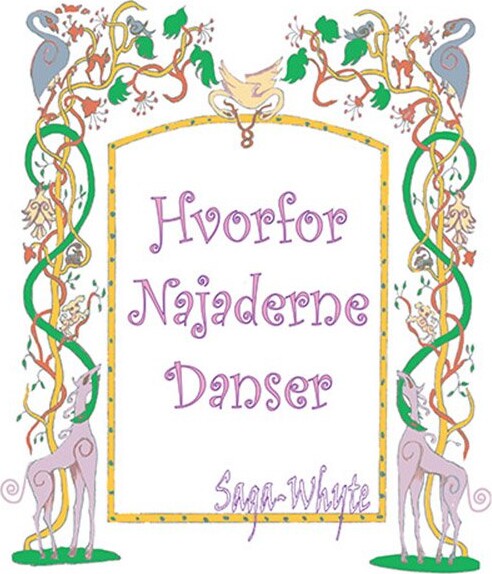 Hvorfor Najaderne Danser - Saga-whyte - Bog - Whyte Tracks Publishing