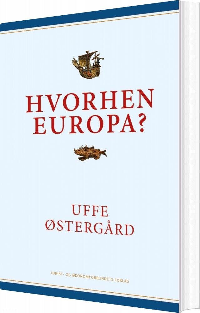 Hvorhen Europa? - Uffe østergård - Bog - Djøf Forlag