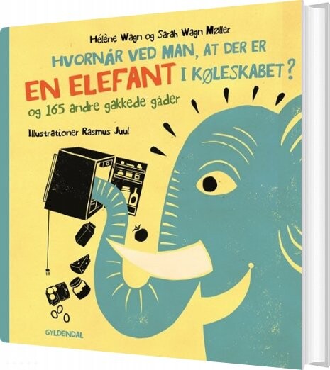 Hvornår Ved Man, At Der Er En Elefant I Køleskabet? - Hélène Wagn - Bog - Gyldendal