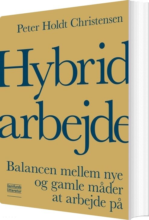 Hybridarbejde - Peter Holdt Christensen - Bog - Forlaget Samfundslitteratur