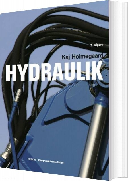 Hydraulik - Kaj Holmegaard - Bog - Akademisk Forlag