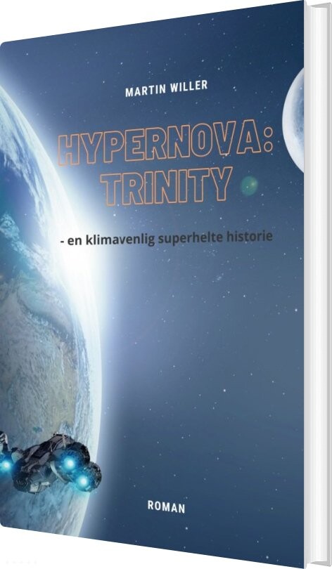 Hypernova Trinity - Martin Willer - Bog - Books On Demand