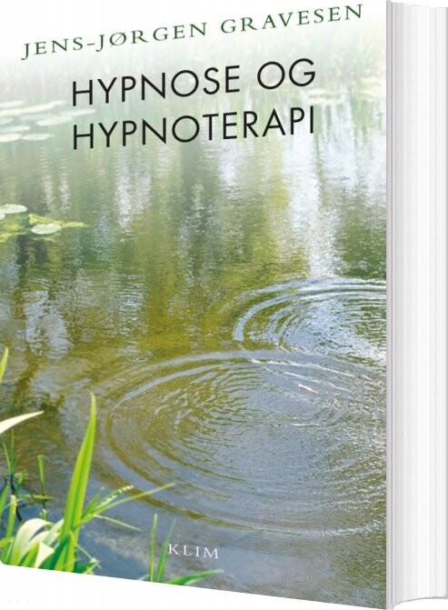 Hypnose Og Hypnoterapi - Jens-jørgen Gravesen - Bog - Klim