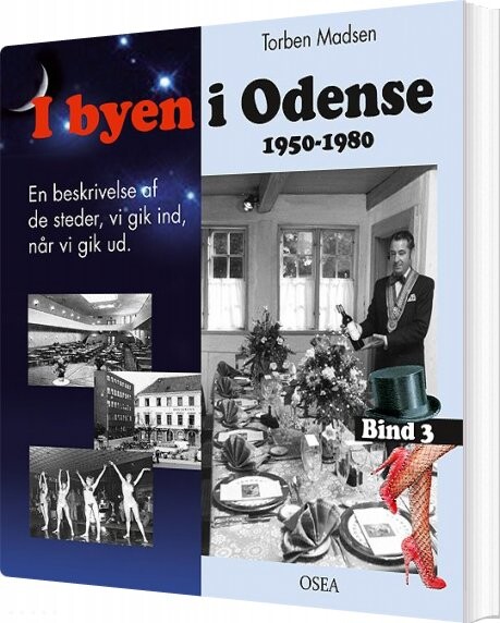 I Byen I Odense, 1950-1980. Bind 3 - Torben Madsen - Bog - Osea