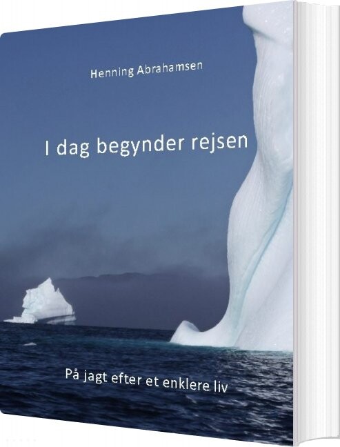 I Dag Begynder Rejsen - Henning Abrahamsen - Bog - Books On Demand