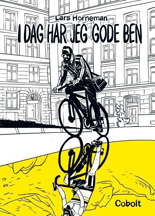 I Dag Har Jeg Gode Ben - Lars Horneman - Bog - Cobolt