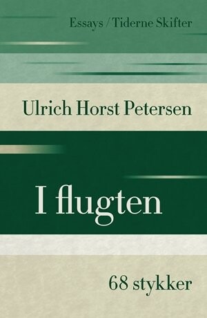I Flugten - Ulrich Horst Petersen - Bog - Tiderne Skifter
