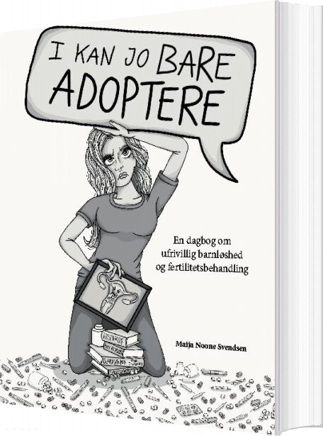 I Kan Jo Bare Adoptere - Maija Noone Svendsen - Bog - Books On Demand