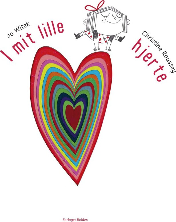 I Mit Lille Hjerte - Jo Witek - Bog - Forlaget Bolden