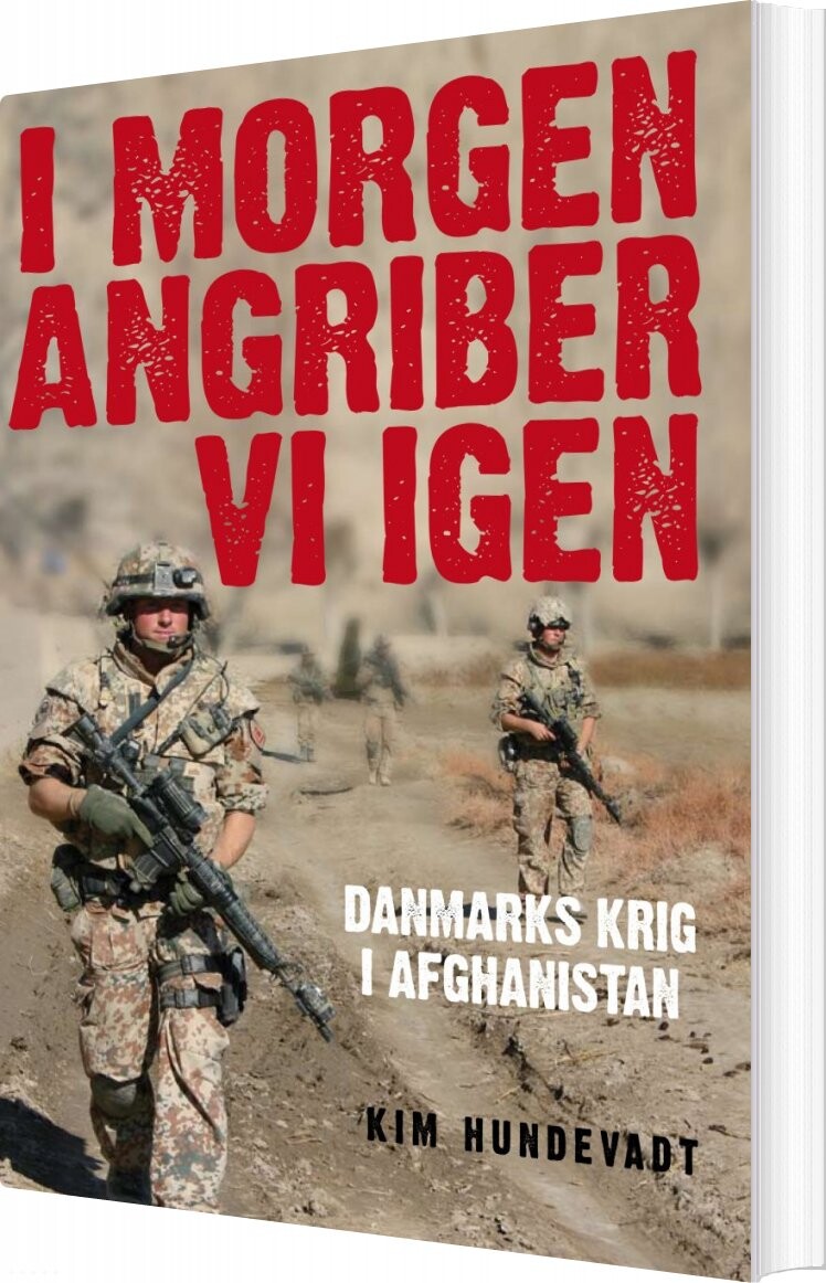 I Morgen Angriber Vi Igen - Kim Hundevadt - Bog - Politikens Forlag