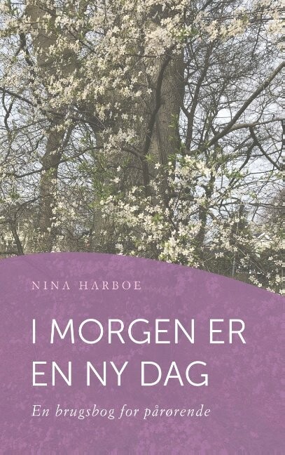 I Morgen Er En Ny Dag - Nina Harboe - Bog - Books On Demand