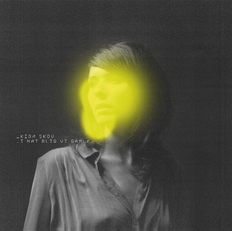 Kira Skov - I Nat Blir Vi Gamle - Vinyl Lp