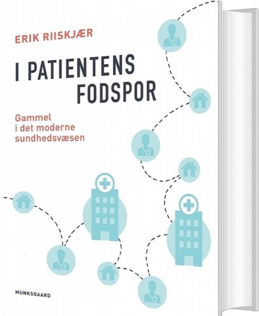 I Patientens Fodspor - Erik Riiskjær - Bog - Munksgaard