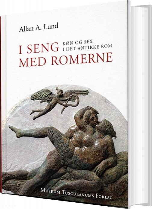 I Seng Med Romerne - Allan A. Lund - Bog - Museum Tusculanums Forlag