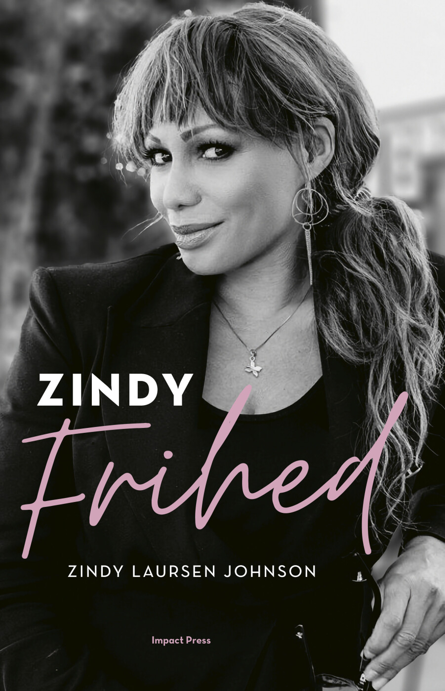 Frihed - Zindy Laursen Johnson - Bog - Impactpress