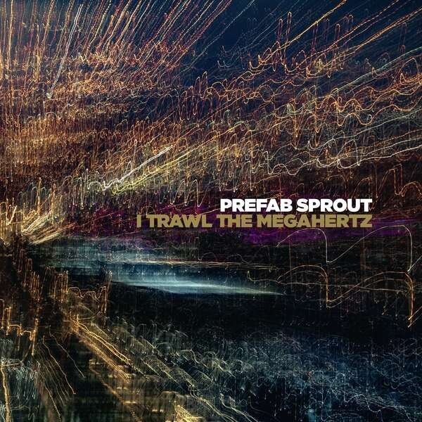 Prefab Sprout - I Trawl The Megahertz - Vinyl Lp