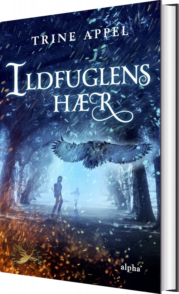 Ildfuglens Hær - Trine Appel - Bog - Alpha Forlag