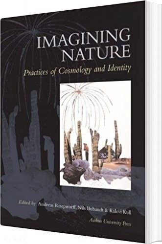 Imagining Nature - English book - Aarhus Universitetsforlag