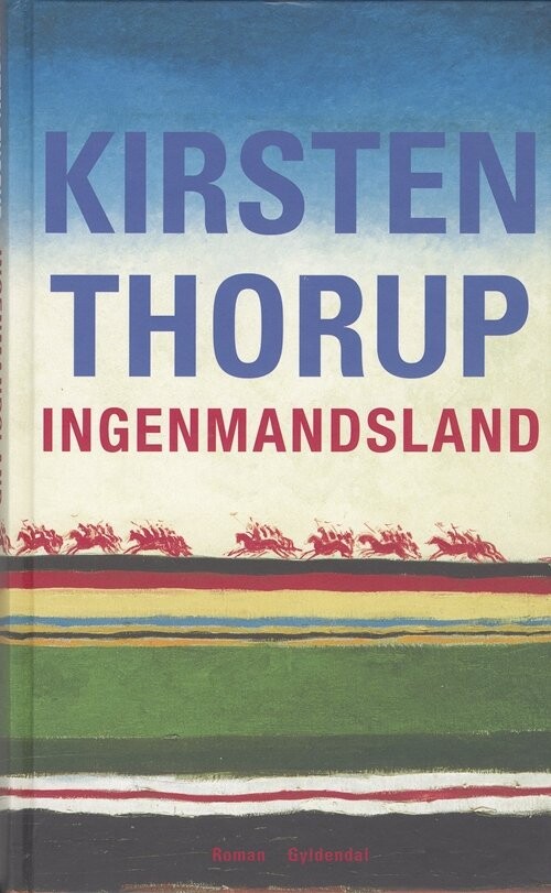 Ingenmandsland - Kirsten Thorup - Bog - Gyldendal