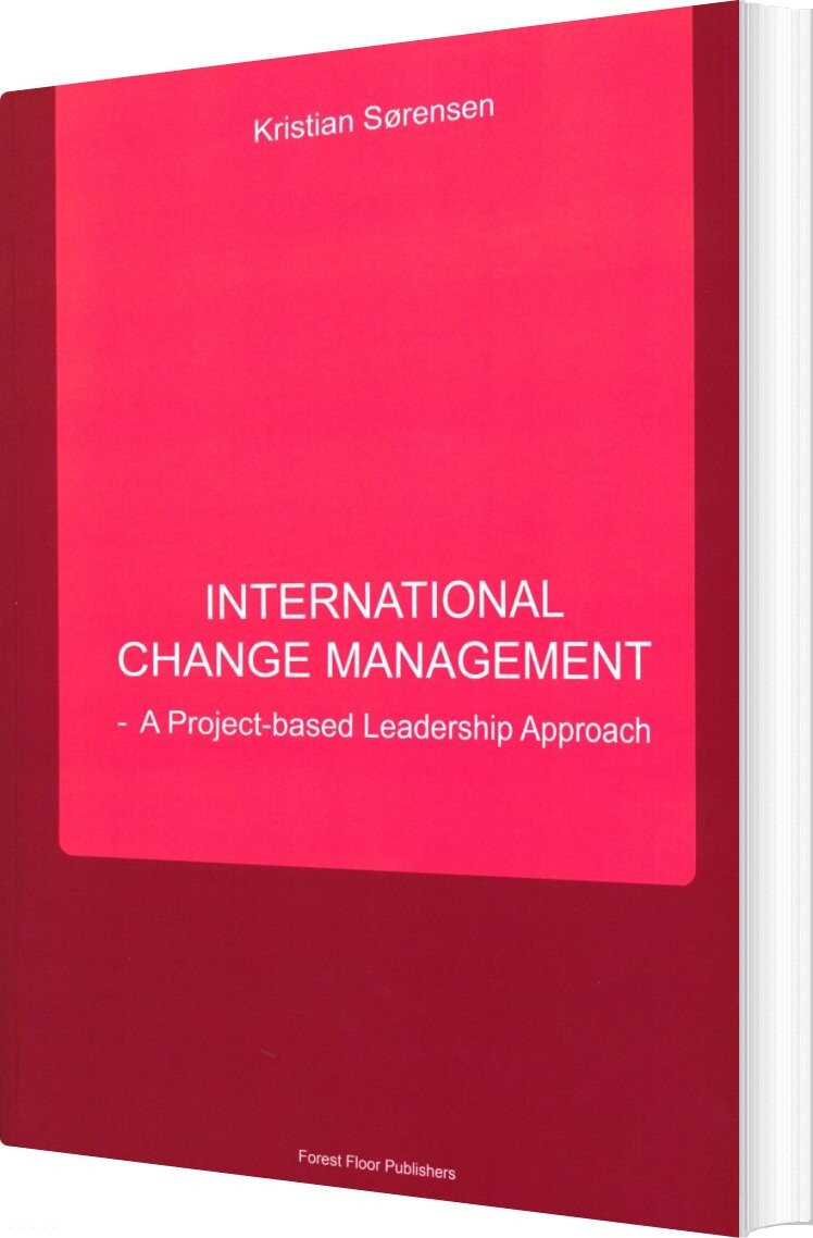 International Change Management - Kristian Sørensen - English Book - Forest Floor Publishers