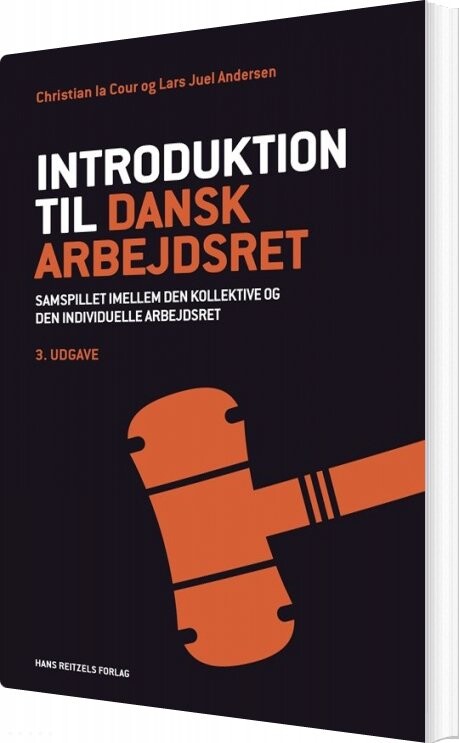 Introduktion Til Dansk Arbejdsret - Christian La Cour - Bog - Hans Reitzels Forlag