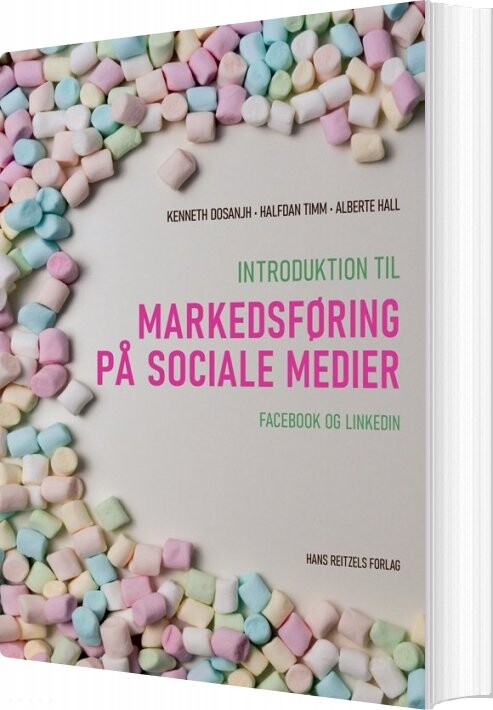 Introduktion Til Markedsføring På Sociale Medier - Kenneth Dosanjh - Bog - Hans Reitzels Forlag