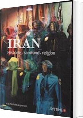 Iran - Kaj Pinholt Jespersen - Bog - Systime