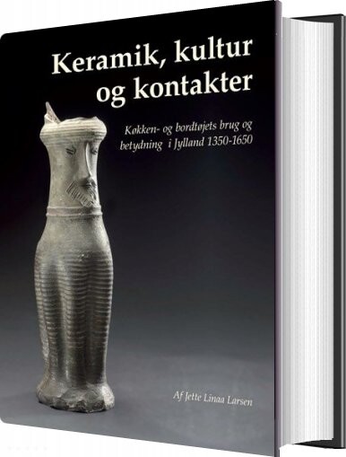 Keramik, Kultur Og Kontakter - Jette Linaa - Bog