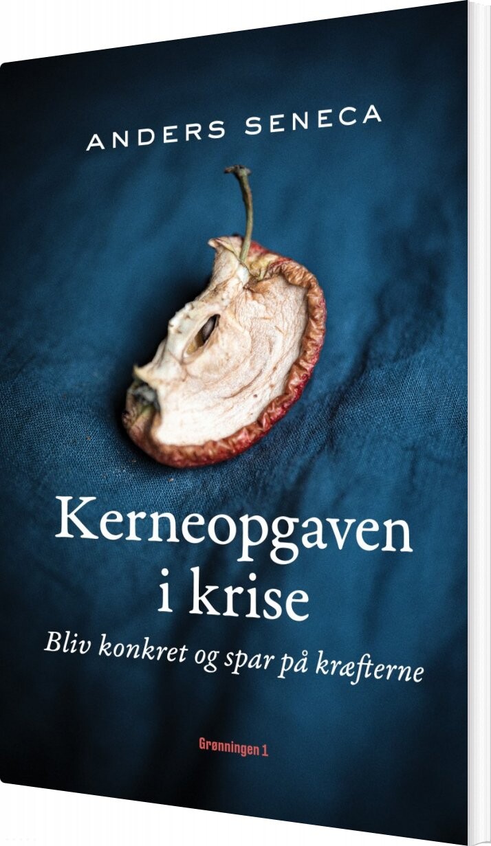 Kerneopgaven I Krise - Anders Seneca - Bog - Grønningen 1
