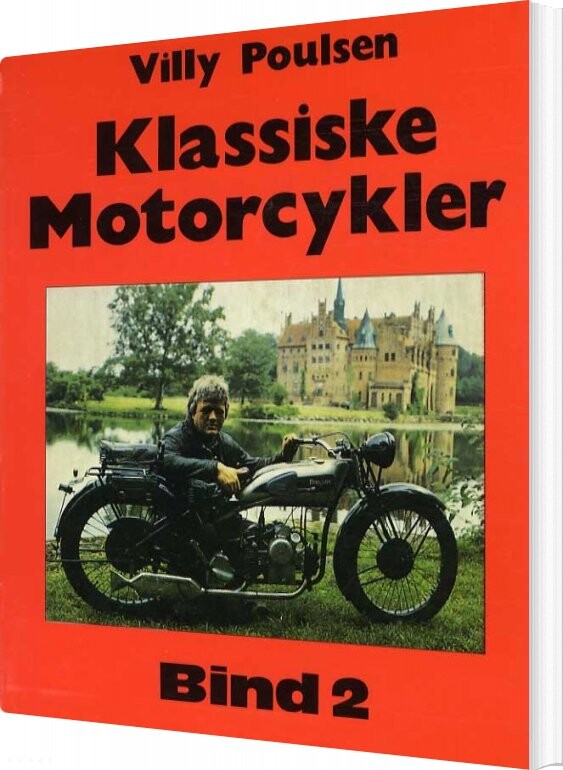 Klassiske Motorcykler - Bind 2 - Villy Poulsen - Bog - Veterania