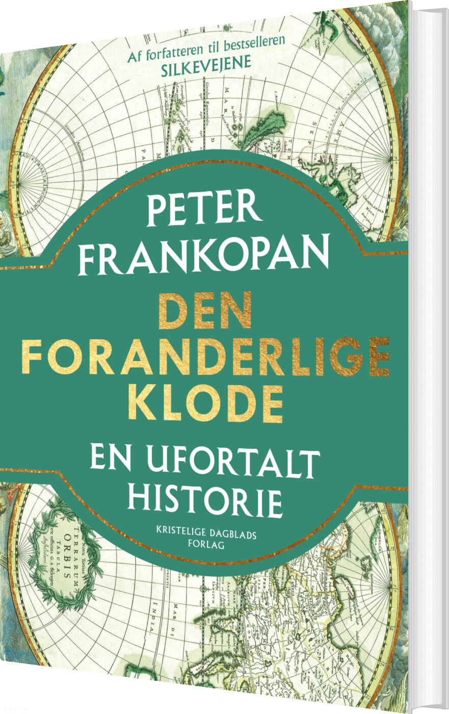 Den Foranderlige Klode - Peter Frankopan - Bog - Kristeligt Dagblads Forlag