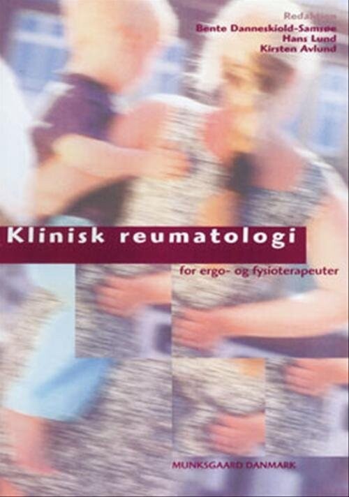 Klinisk Reumatologi For Ergoterapeuter Og Fysioterapeuter - Thomas Kaiser - Bog - Munksgaard