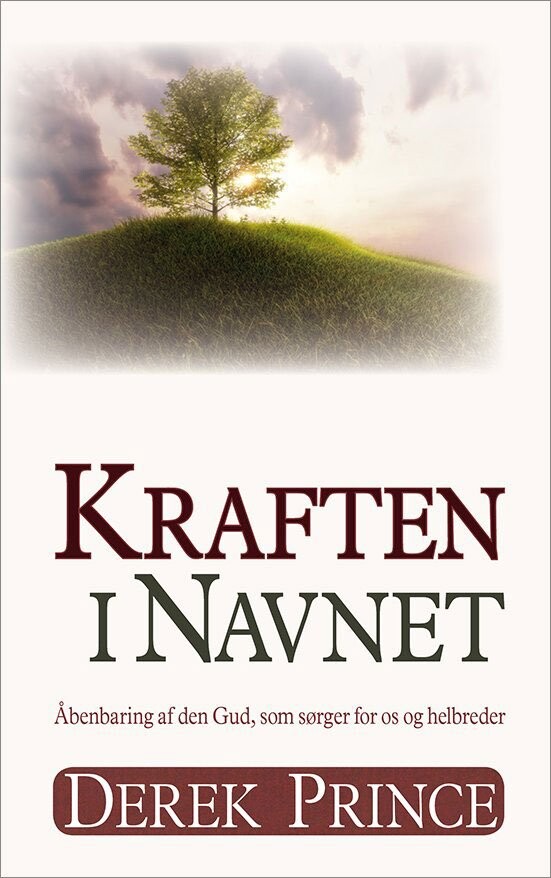 Kraften I Navnet - Derek Prince - Bog - Derek Prince Ministries Danmark