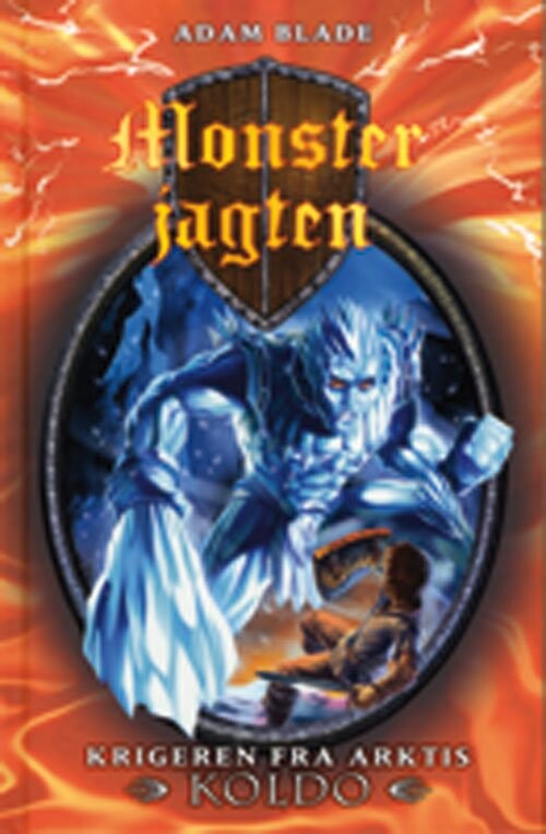 Monsterjagten 28 - Krigeren Fra Arktis Koldo - Adam Blade - Bog - Gads Børnebøger