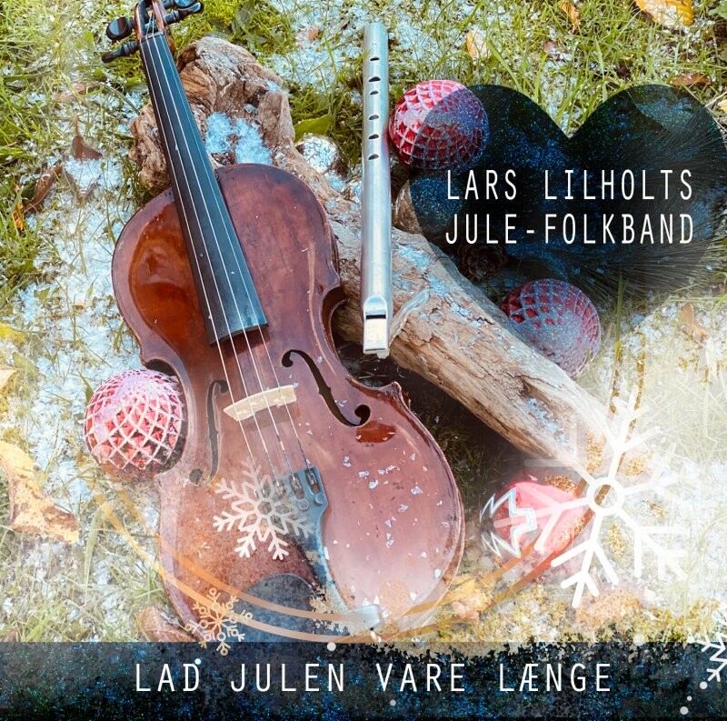 Lars Lilholt - Lad Julen Vare Længe - CD