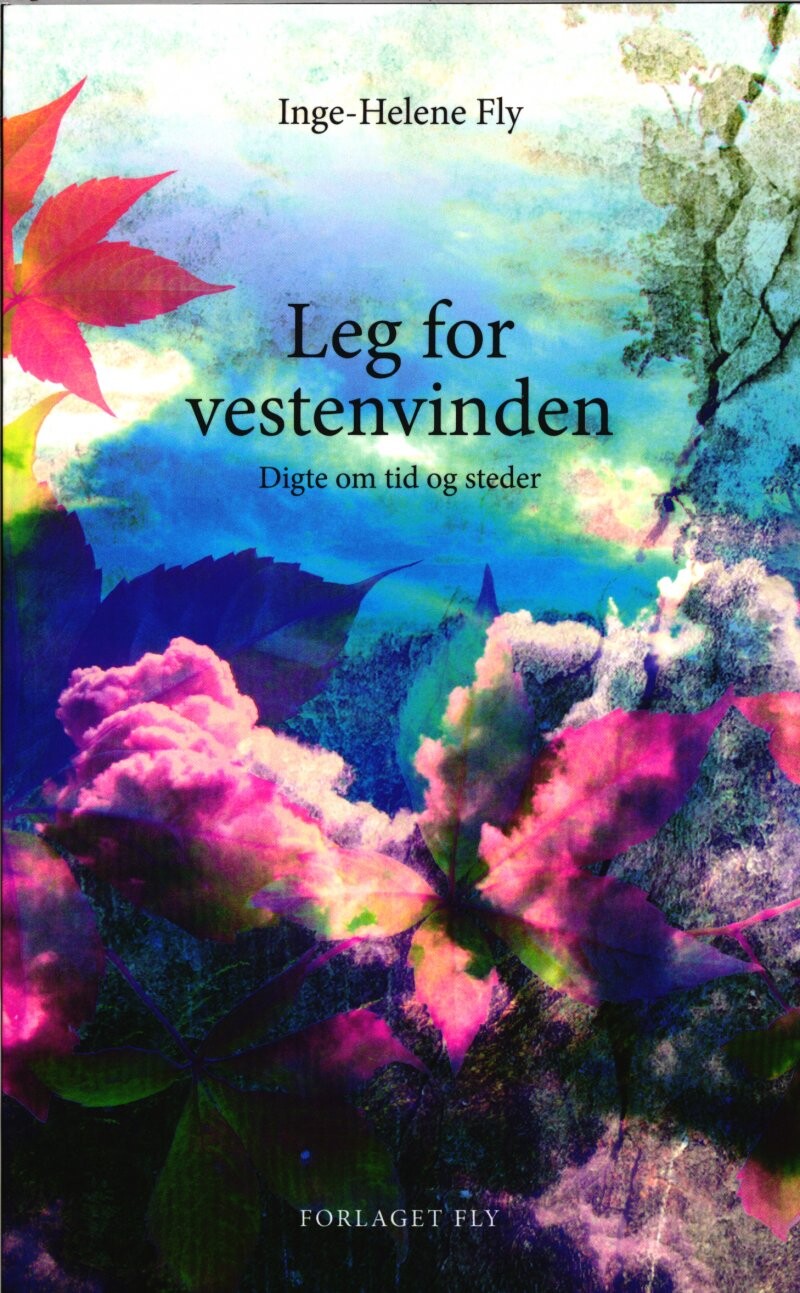 Leg For Vestenvinden - Inge-helene Fly - Bog - Forlaget Fly