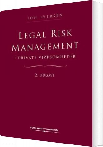 Legal Risk Management I Private Virksomheder - Jon Iversen - Bog - Forlaget Thomson