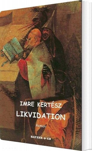 Likvidation - Imre Kertész - Bog - Batzer & Co