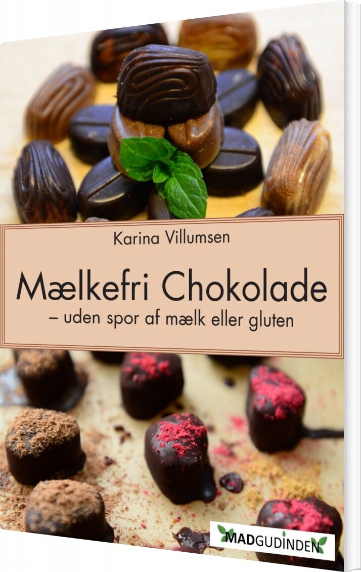Mælkefri Chokolade - Uden Gluten - Karina Villumsen - Bog - Madgudinden