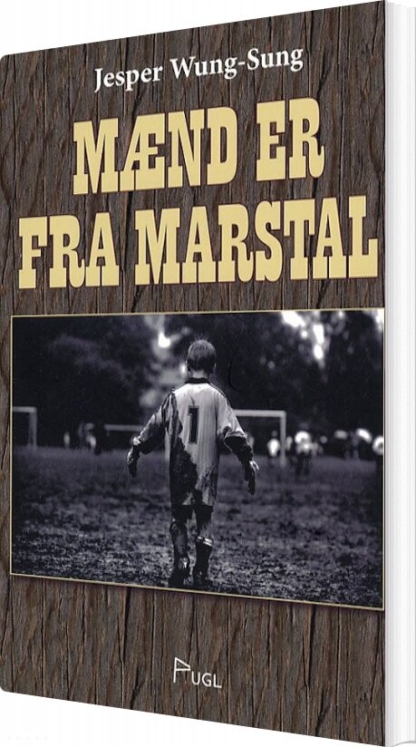 Mænd Er Fra Marstal - Jesper Wung-sung - Bog - Forlaget Fugl