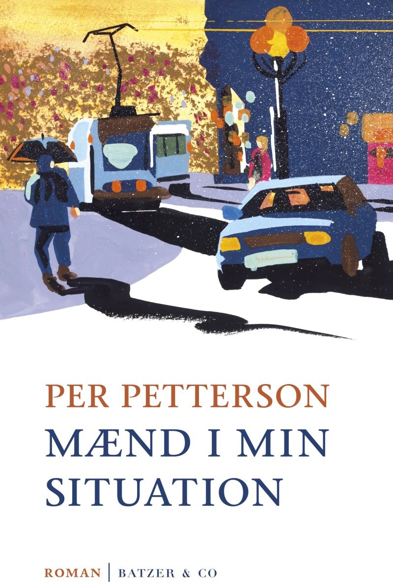 Mænd I Min Situation - Per Petterson - Bog - Batzer & Co