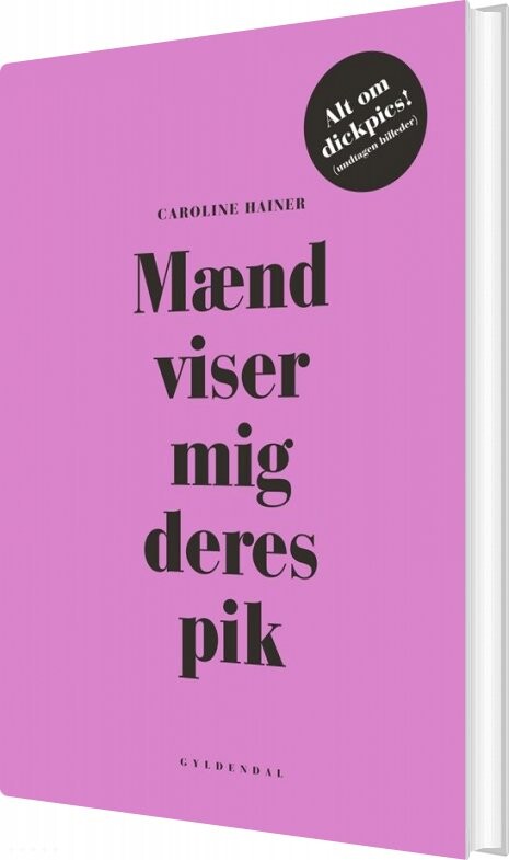Mænd Viser Mig Deres Pik - Caroline Hainer - Bog - Gyldendal