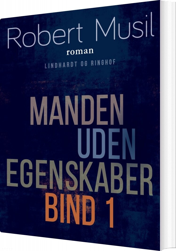 Manden Uden Egenskaber - Bind 1 - Robert Musil - Bog - Lindhardt Og Ringhof
