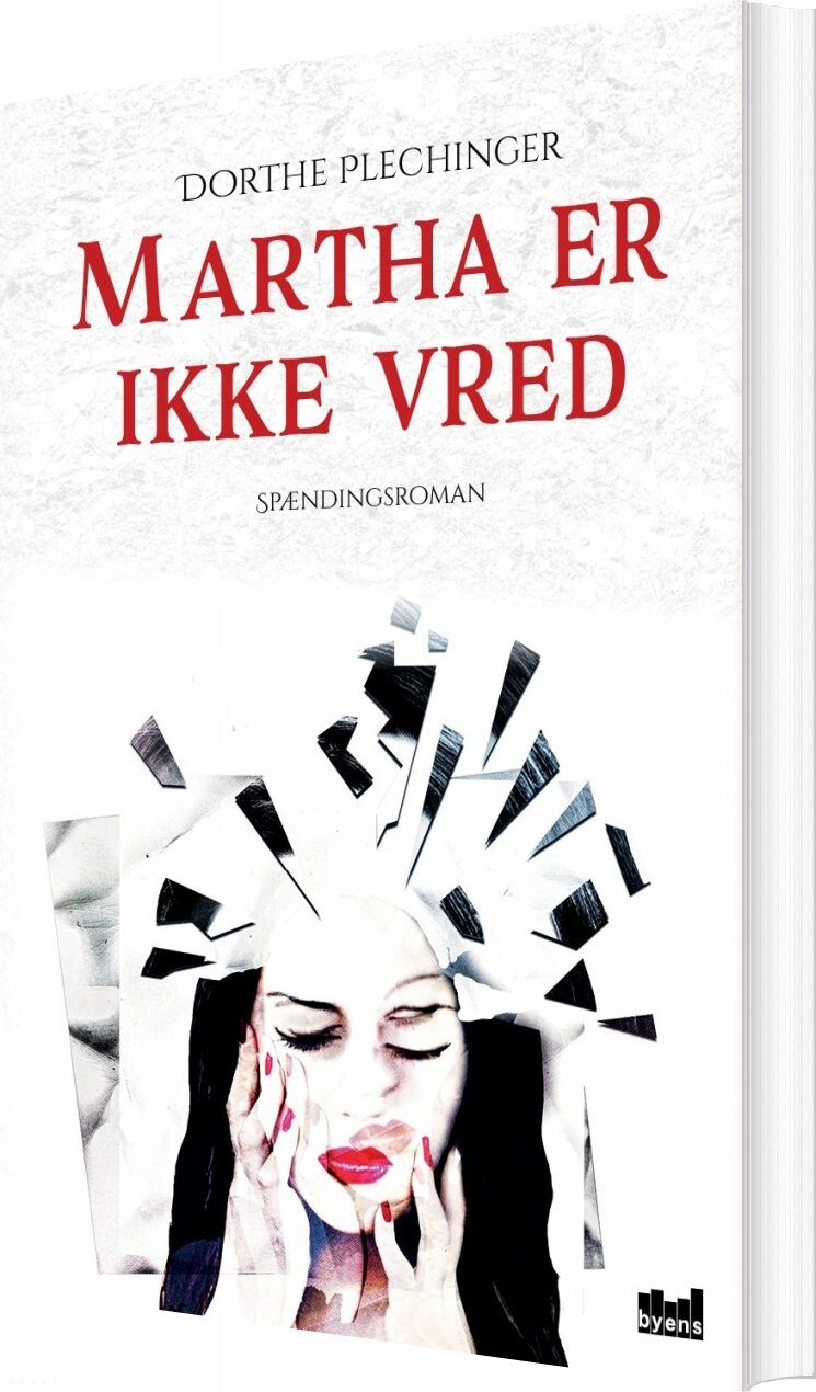 Martha Er Ikke Vred - Dorthe Plechinger - Bog - Byens Forlag