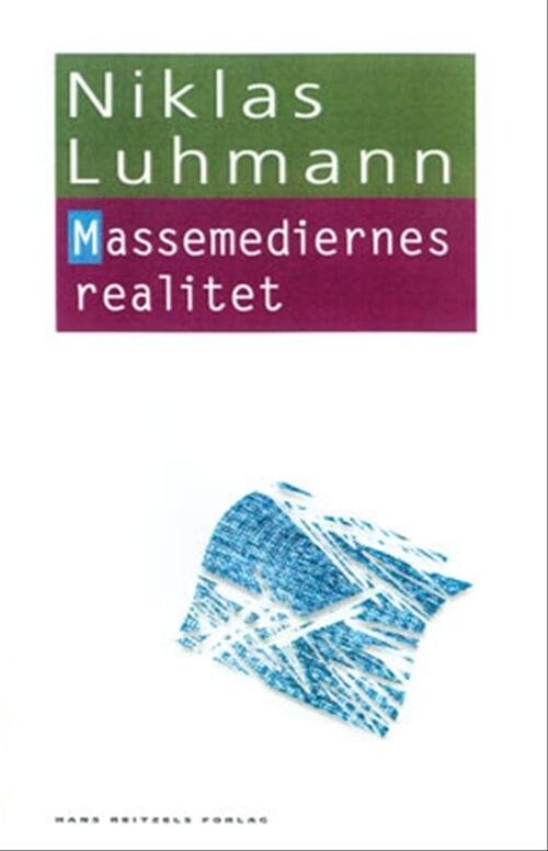 Massemediernes Realitet - Niklas Luhmann - Bog - Hans Reitzels Forlag