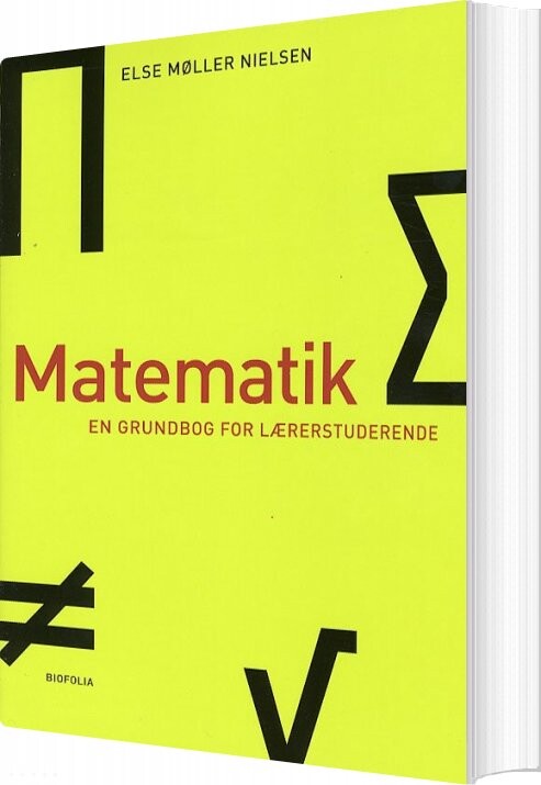 Matematik - En Grundbog For Lærerstuderende - Else Møller Nielsen - Bog - Biofolia