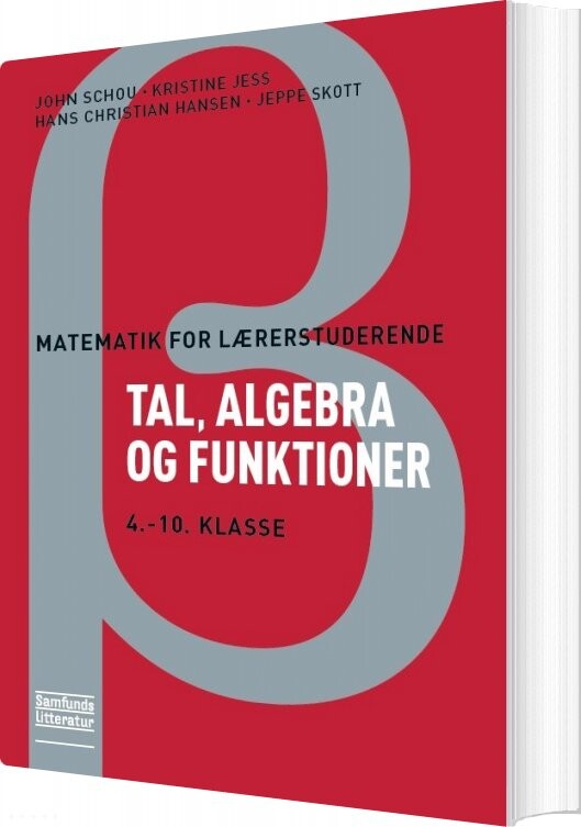Matematik For Lærerstuderende - Tal, Algebra Og Funktioner - Kristine Jess - Bog - Forlaget Samfundslitteratur