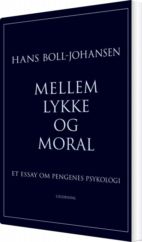 Mellem Lykke Og Moral - Hans Boll-johansen - Bog - Gyldendal