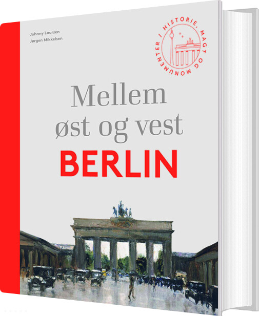 Mellem øst Og Vest. Berlin - Jørgen Mikkelsen - Bog - Gads Forlag