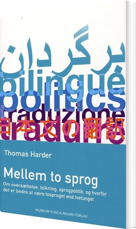 Mellem To Sprog - Thomas Harder - Bog - Museum Tusculanums Forlag
